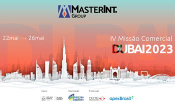 A MasterInt é convidada em missão comercial em Dubai, promovida pelo CECIEx em parceria com a Apex Brasil.